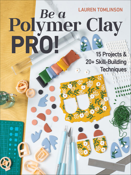 Title details for Be a Polymer Clay Pro! by Lauren Tomlinson - Wait list